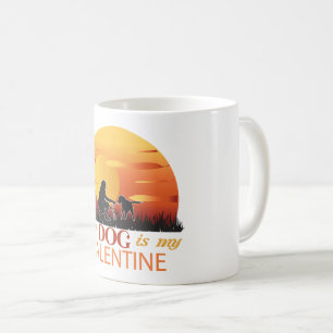 my dog is my valentine, dog is my valentine coffee mug