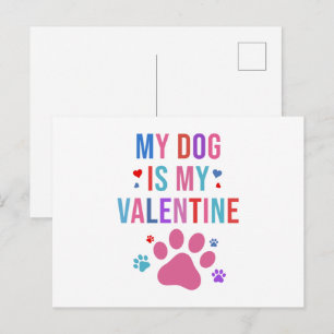 My Dog Is My Valentine Dog Lovers Gifts For Sister Postcard