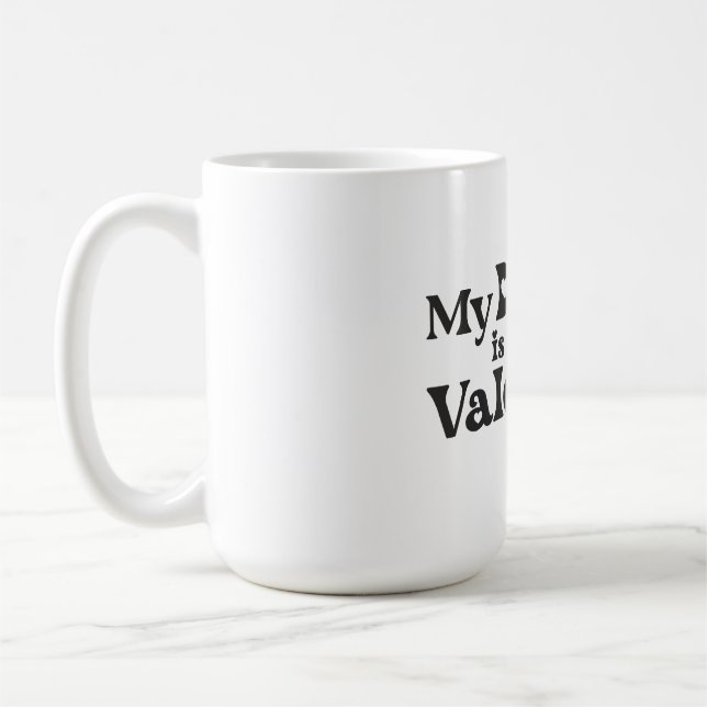My Dog is My Valentine - Funny Pet Lover Hearts &  Coffee Mug (Left)