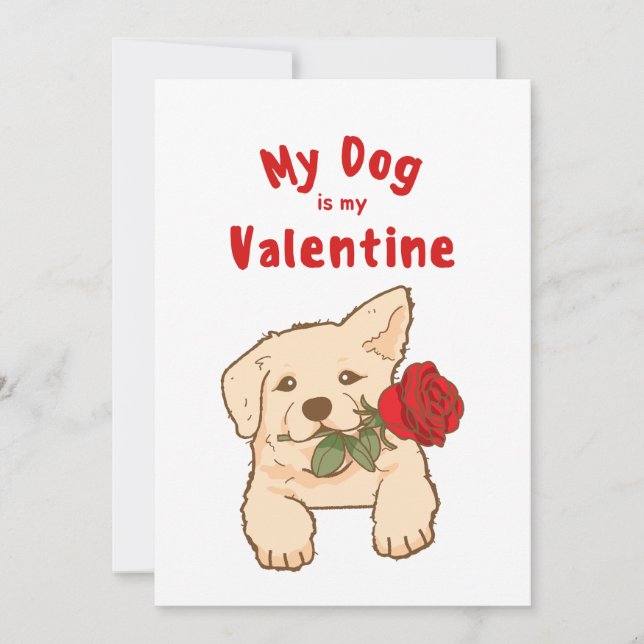 my dog is my valentine greeting holiday card (Front)