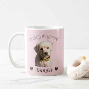 My Dog Is My Valentine – Personalized Pet  Coffee Mug