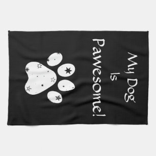 My Dog Is Pawesome! Tea Towel
