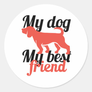 my dog my best friend classic round sticker
