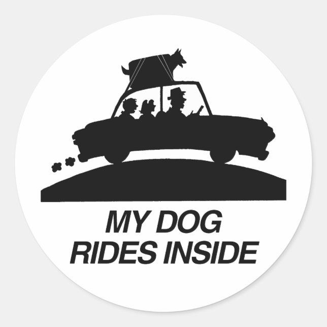 My dog rides inside.png classic round sticker (Front)