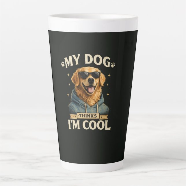 My Dog think i am cool Latte Mug (Front)