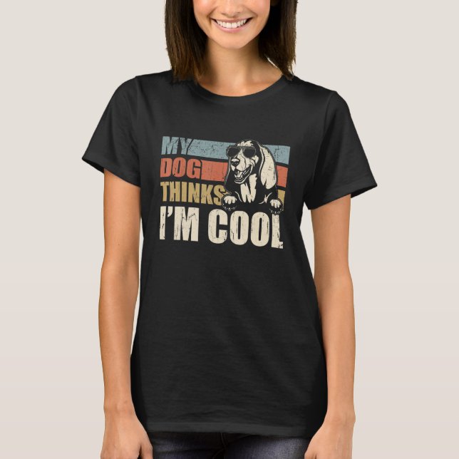 My Dog Thinks I'm Cool Basset Hound  Retro Dad Mom T-Shirt (Front)