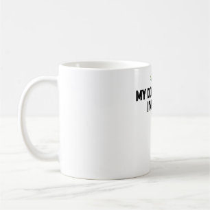 My Dog Thinks I'm Cool Coffee Mug