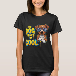 My Dog Thinks I'm Cool – Golden Retriever Cartoon T-Shirt