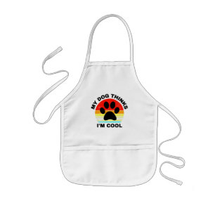 My Dog Thinks I'm Cool Kids Apron