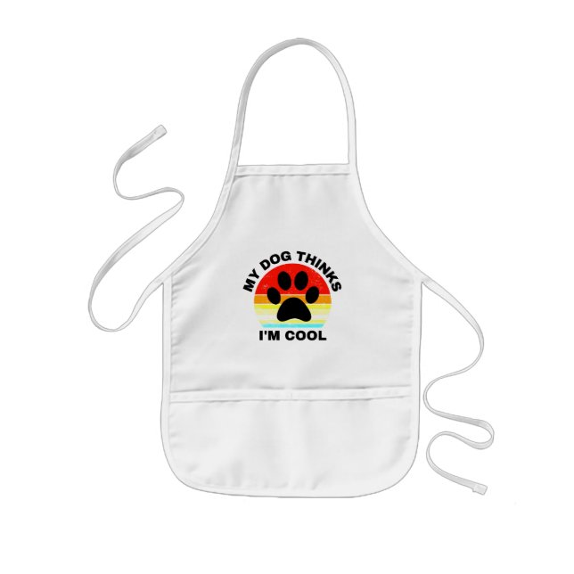 My Dog Thinks I'm Cool   Kids Apron (Front)