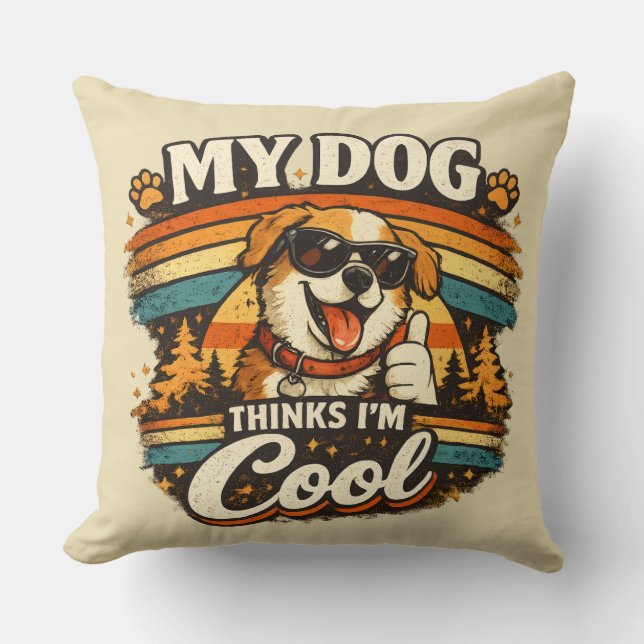 My Dog Thinks I'm Cool Retro Dog Art Cushion (Front)