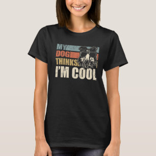 My Dog Thinks I'm Cool Rough Collie Retro Dad Mum T-Shirt