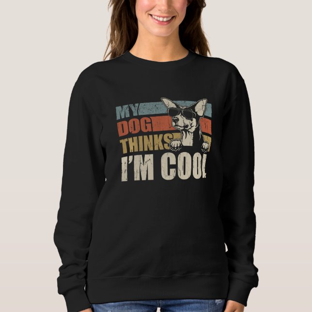 My Dog Thinks I'm Cool Toy Fox Terrier  Retro Dad  Sweatshirt (Front)