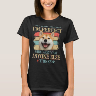 My Dog Thinks I'm Perfect Akita Retro Style T-Shirt