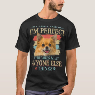 My Dog Thinks I'm Perfect Chihuahua Dog Retro Styl T-Shirt