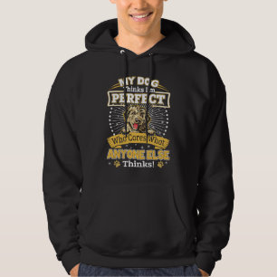 My Dog Thinks I'm Perfect  Goldendoodle Owner Hoodie
