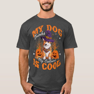 My Dog Thinks My Costume Is Cool, Halloween Welsh T-Shirt