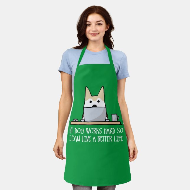 My dog works hard apron (Worn)