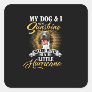My dogs and I are sunshine mixed with a litte Square Sticker