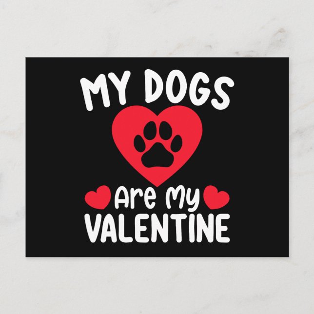 My Dogs Are My Valentine Day Funny Pet Lovers Postcard (Front)
