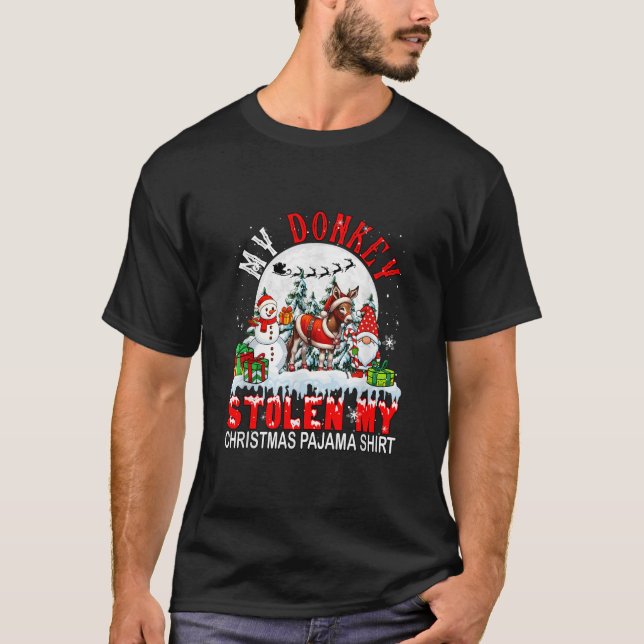 My Donkey Stolen My Christmas Pajama Santa Farmer  T-Shirt (Front)