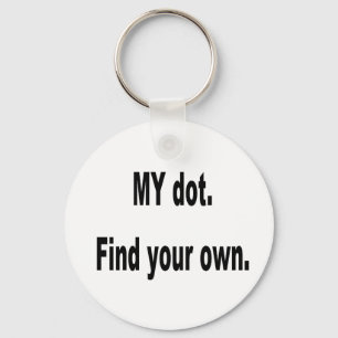 MY dot. Find your own! Corps marching band Key Ring