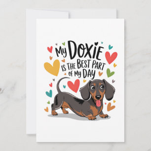 My Doxie Is The Best Part Of My Day Announcement