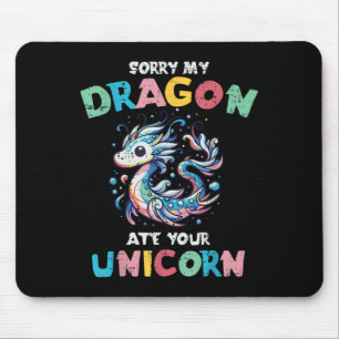My Dragon Ate Your Unicorn Funny Fantasy Girls Kid Mouse Pad