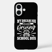 My Dream Job Would be Driving the School Bus Funny