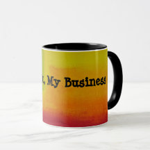 "My Drink, My Business" Mug