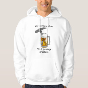 My Drinking Class Has a Geology Problem Hoodie