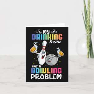My Drinking Team Has A Bowling Problem Funny Index Card