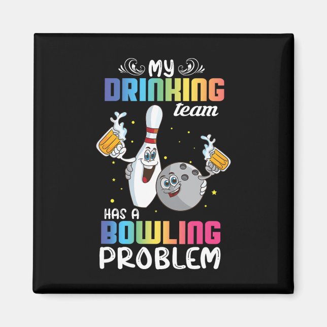 My Drinking Team Has A Bowling Problem Funny Index Magnet (Front)