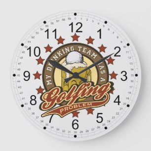 My Drinking Team has a Golfing Problem Large Clock