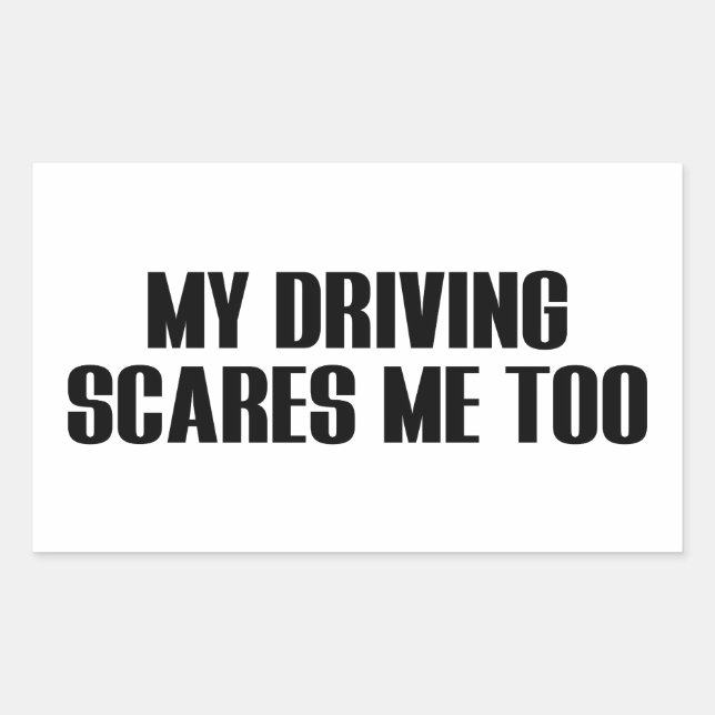 My Driving Scare Me Too Sticker (Front)
