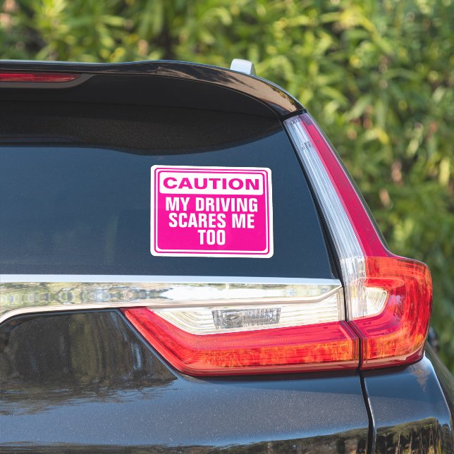 "My Driving Scares Me Too" Funny Caution (Car Side)