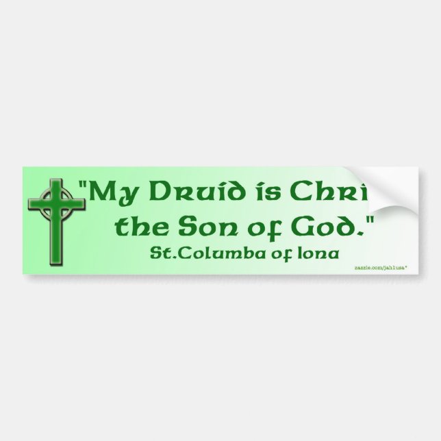 My Druid is Christ, the Son of God.' Bumper Sticker (Front)