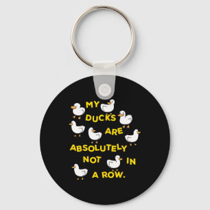 My Ducks Are Absolutely Not In A Row Funny Mental Key Ring