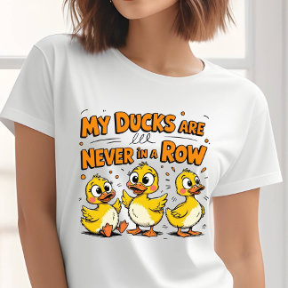 My Ducks Are Never In A Row Tri-Blend Shirt