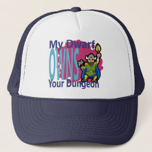 My Dwarf Owns Your Dungeon Trucker Hat