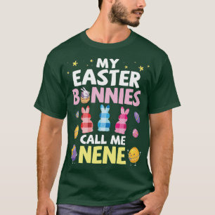 My Easter Bunnies Call Me Nene Happy Easter Day To T-Shirt