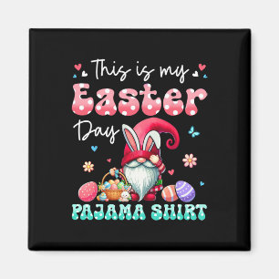 My Easter Day Pajama Shirt Floral Bunny Gnome Hunt Magnet