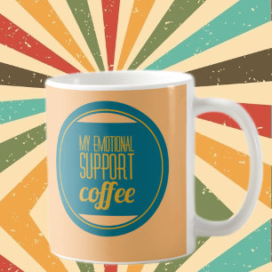 My emotional support coffee mug