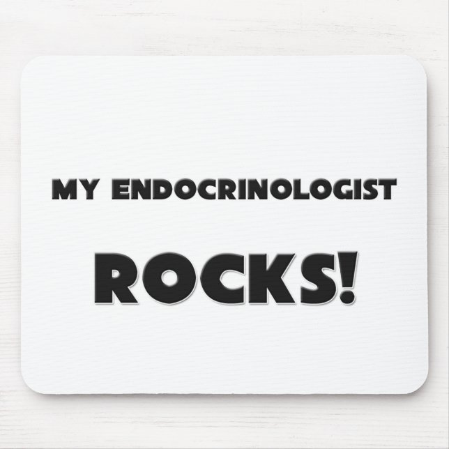 MY Endocrinologist ROCKS! Mouse Pad (Front)
