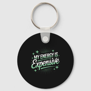 My Energy Is Expensive Retro Aesthetic Empowering Key Ring