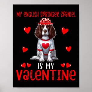 My English Springer Spaniel Is My Valentine Hearts Poster