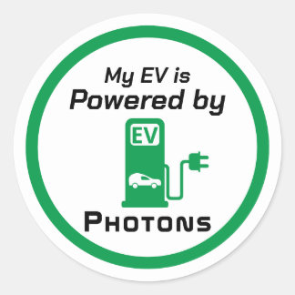 My EV is Powered by Photons Classic Round Sticker
