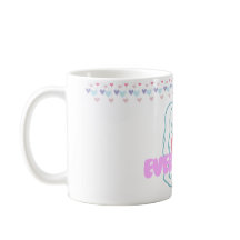 My everything Mug