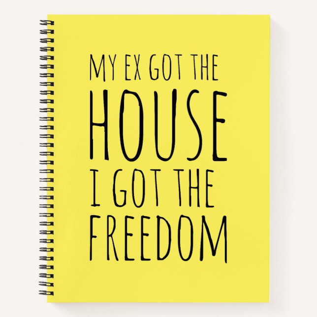 My Ex Got the House Notebook (Front)