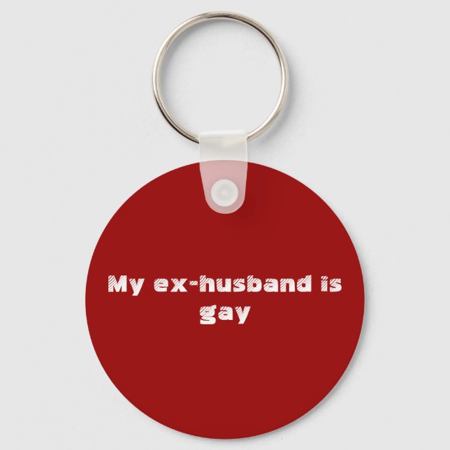 My ex-husband is gay key ring (Front)